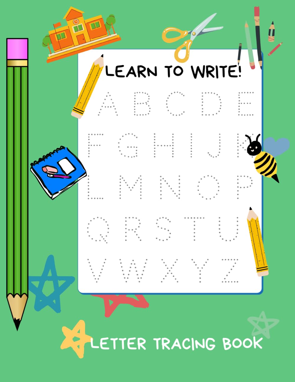 Learn to Write: Letter Tracing Book