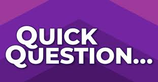 Ask Nicole....A Quick Question