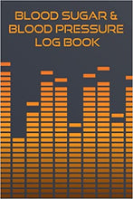 Blood Sugar & Blood Pressure Log Book